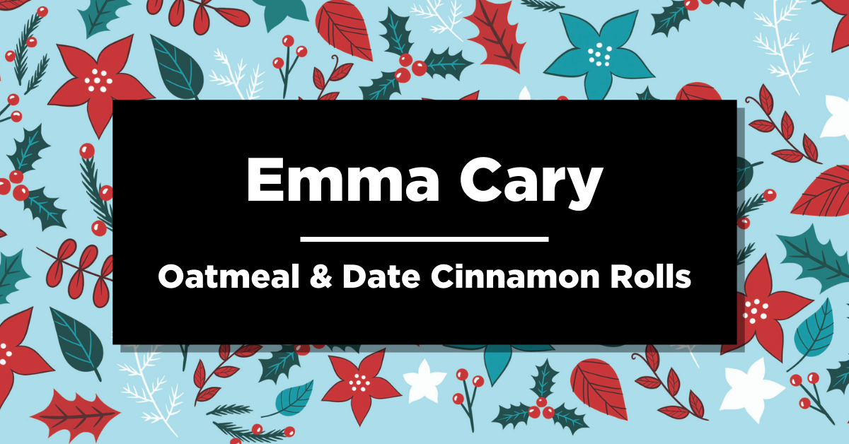 Emma Cary | Oatmeal & Date Cinnamon Rolls | Delicious December